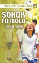 Sokak Futbolu - Mahallenin Yıldızları Serisi 5 Mehmet Püren Payidar Genç