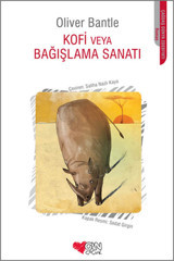 Kofi veya Bağışlama Sanatı Oliver Bantle Can Çocuk Yayınları