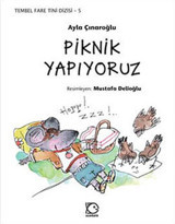 Piknik Yapıyoruz Ayla Çınaroğlu Uçanbalık Yayıncılık