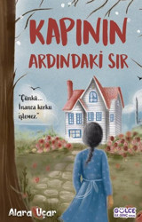 Kapının Ardındaki Sır Alara Uçar Gülce Çocuk