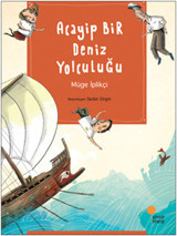 Acayip Bir Deniz Yolculuğu Müge İplikçi Günışığı Kitaplığı