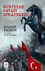 Kurtuluş Savaşı Hikayeleri Hasan Erdem Ötüken Neşriyat