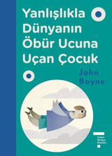 Yanlışlıkla Dünyanın Öbür Ucuna Uçan Çocuk John Boyne Tudem Yayınları