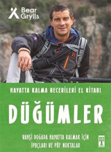 Düğümler - Hayatta Kalma Becerileri El Kitabı Bear Grylls Genç Timaş