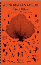 Adını Arayan Çocuk - İkinci Kitap Serra Menekay Galeati