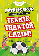 Teknik Traktör Lazım! Patates Spor Macera Başlıyor Yusuf Asal Nesil Çocuk Yayınları