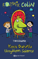 Kozmik Colin - Koca Burunlu Uzaylıların Saldırısı Tim Collins Epsilon Yayınevi