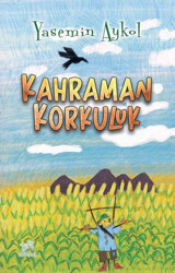 Kahraman Korkuluk Yasemin Aykol Bilge Kültür Sanat