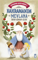Kahramanım Mevlana - Kahraman Avcısı Kerem 5 İrfan Gürkan Çelebi Timaş Çocuk