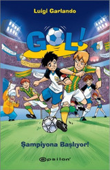 Gol! - Şampiyona Başlıyor Luigi Garlando Epsilon Yayınevi