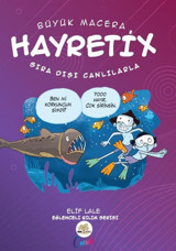 Büyük Macera - Hayretix Sıradışı Canlılarla Elif Lale Nar Ağacı Çocuk