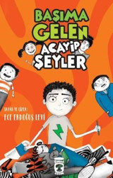 Başıma Gelen Acayip Şeyler Ece Erdoğuş Levi Timaş Çocuk