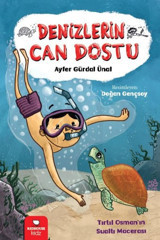 Denizlerin Can Dostu - Tırtıl Osman'ın Sualtı Macerası Ayfer Gürdal Ünal Redhouse Kidz Yayınları