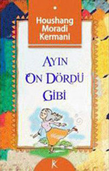Ayın On Dördü Gibi Houshang Moradi Kermani Kelime Yayınları