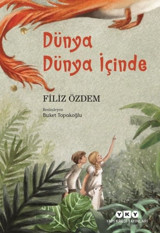 Dünya Dünya İçinde Filiz Özdem Yapı Kredi Yayınları