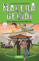 Macera Geçidi - Gol Kralı Kaçırıldı Tuncel Altınköprü Genç Hayat