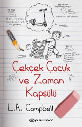 Çekçek Çocuk ve Zaman Kapsülü L. A. Campbell Epsilon Yayınevi