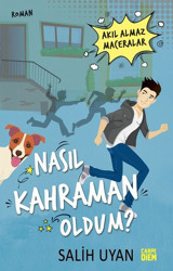 Nasıl Kahraman Oldum?-Akıl Almaz Maceralar Salih Uyan Carpediem Kitap