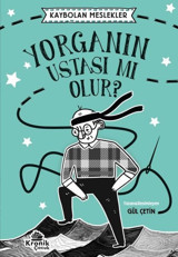 Yorganın Ustası mı Olur? Kaybolan Meslekler Gül Çetin Kronik Kitap