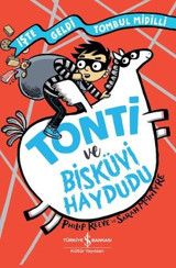 Tonti ve Bisküvi Haydudu - İşte Geldi Tombul Midilli Philip Reeve İş Bankası Kültür Yayınları