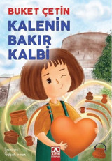 Kalenin Bakır Kalbi Buket Çetin Altın Kitaplar