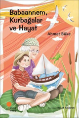 Babaannem Kurbağalar ve Hayat Ahmet Büke Günışığı Kitaplığı