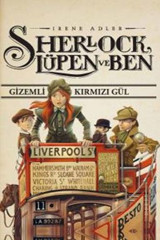 Sherlock Lüpen ve Ben - Gizemli Kırmızı Gül Irene Adler Doğan Çocuk