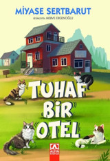 Tuhaf Bir Otel Miyase Sertbarut Altın Kitaplar