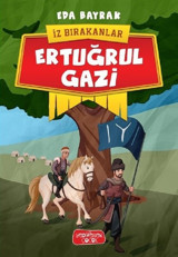 Ertuğrul Gazi-İz Bırakanlar Eda Bayrak Yediveren Çocuk