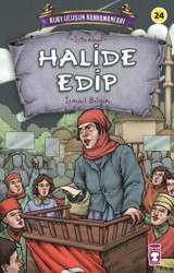 Halide Edip - Kurtuluşun Kahramanları İsmail Bilgin Timaş Çocuk