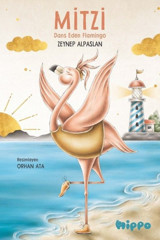 Mitzi - Dans Eden Flamingo Zeynep Alpaslan Hippo Kitap