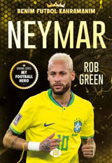 Neymar - Benim Futbol Kahramanım Rob Green Dokuz Yayınları