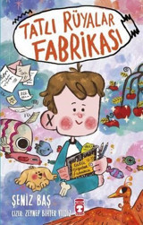 Tatlı Rüyalar Fabrikası Şeniz Baş Timaş Çocuk