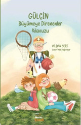 Gülçin Büyümeye Direnenler Kılavuzu Vildan Sert Mecaz Çocuk