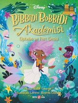 Disney Bibbidi Bobbidi Akademisi - Ophelia ve Peri Gezisi Kallie George Beta Kids