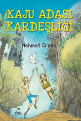 Kaju Adası Kardeşliği Mehmet Erkan Elma Yayınevi