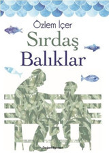 Sırdaş Balıklar Özlem İçer Doğan ve Egmont Yayıncılık