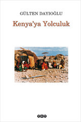 Kenya'ya Yolculuk Gülten Dayıoğlu Yapı Kredi Yayınları