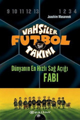 Vahşiler Futbol Takımı 8 - Fabi Joachim Masannek Epsilon Yayınevi