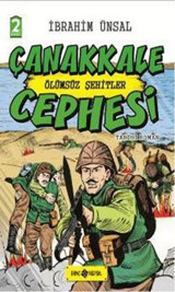 Çanakkale Cephesi Ölümsüz Şehitler-Cepheden Cepheye 3 İbrahim Ünsal Genç Hayat