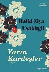 Yarın Kardeşler-Seçme Öyküler Halid Ziya Uşaklıgil Doğan ve Egmont Yayıncılık