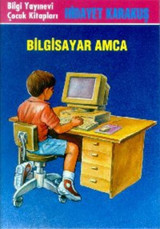 Bilgisayar Amca Hidayet Karakuş Bilgi Yayınevi