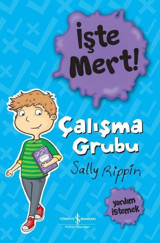 İşte Mert! Çalışma Grubu - Yardım İstemek Sally Rippin İş Bankası Kültür Yayınları