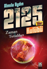 Rauf ve 2125'liler Kulübü - Zaman Tutsakları Almila Aydın Altın Kitaplar