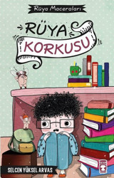 Rüya Korkusu-Rüya Maceraları Selcen Yüksel Arvas Timaş Çocuk