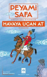 Havaya Uçan At ve Diğerleri - Çocuklara Hikayeler Peyami Safa Ötüken Neşriyat