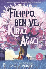 Filippo Ben ve Kiraz Ağacı - Fleksi Kapak Paola Peretti Genç Timaş
