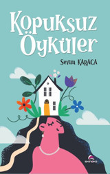 Kopuksuz Öyküler Sevim Karaca Ekinoks
