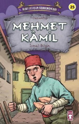Mehmet Kamil - Kurtuluşun Kahramanları İsmail Bilgin Timaş Çocuk