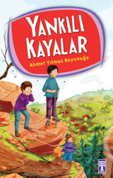 Yankılı Kayalar - 4.5.6. Sınıf Öğrencileri İçin Ahmet Yılmaz Boyunağa Genç Timaş